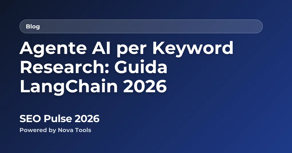 Agente AI per Keyword Research: Guida LangChain 2026