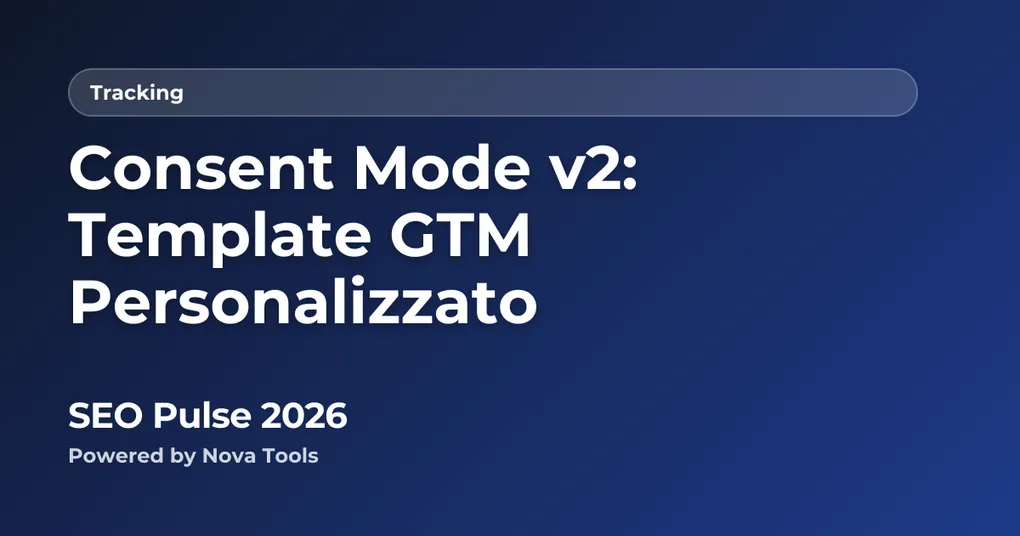 Consent Mode v2: Template GTM Personalizzato