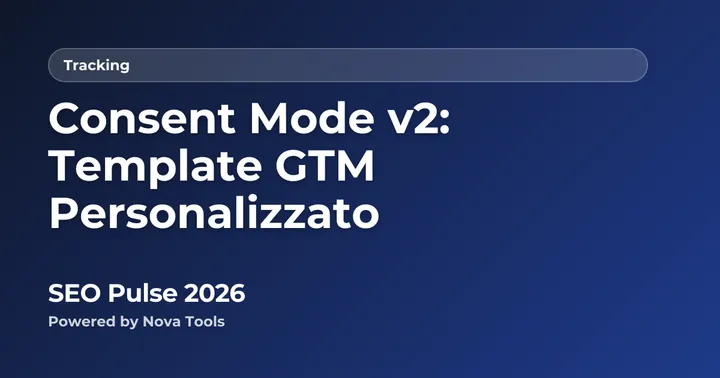 Consent Mode v2: Template GTM Personalizzato