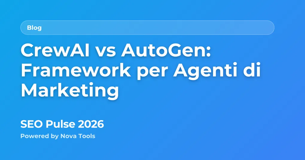 CrewAI vs AutoGen: Framework per Agenti di Marketing