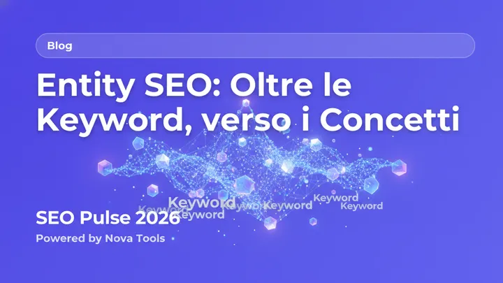 Entity SEO: Oltre le Keyword, verso i Concetti