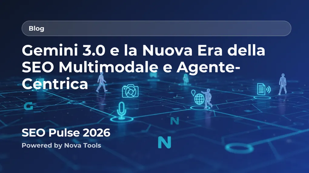 Gemini 3.0 e la Nuova Era della SEO Multimodale e Agente-Centrica