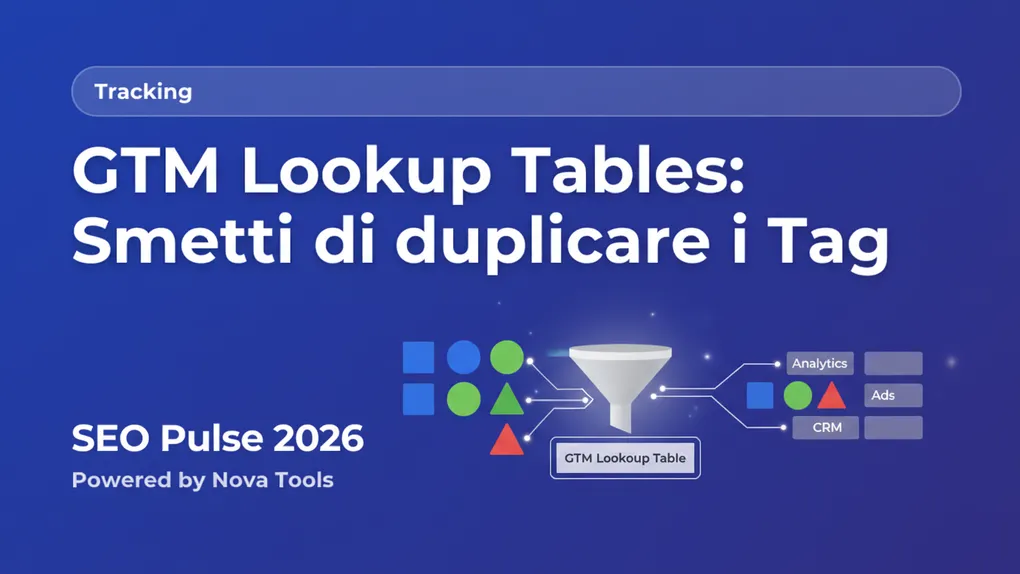 GTM Lookup Tables: Smetti di duplicare i Tag
