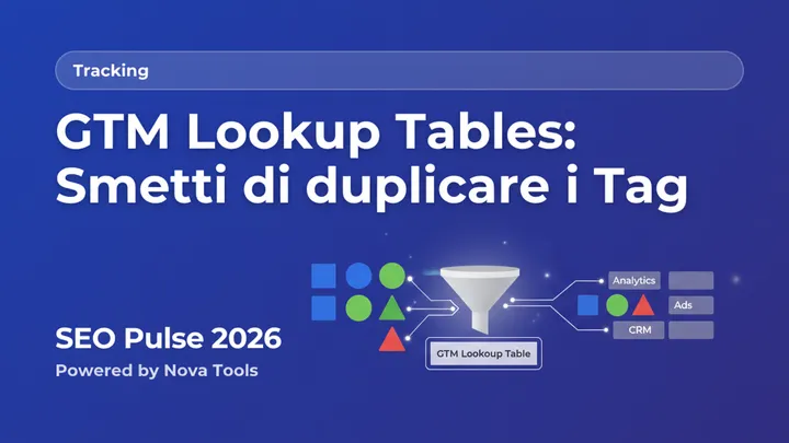 GTM Lookup Tables: Smetti di duplicare i Tag