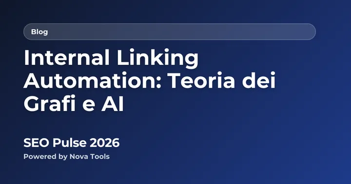Internal Linking Automation: Teoria dei Grafi e AI