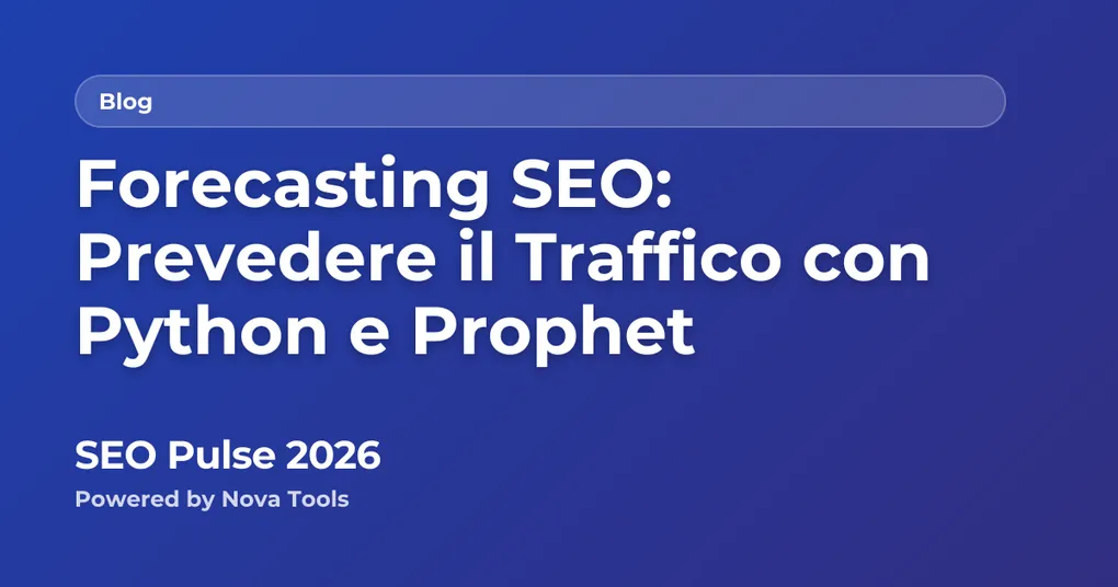 Forecasting SEO: Prevedere il Traffico con Python e Prophet