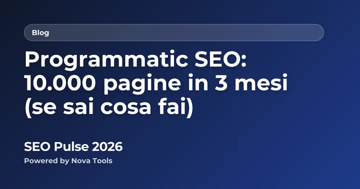 Programmatic SEO: 10.000 pagine in 3 mesi (se sai cosa fai)