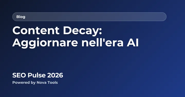 Content Decay: Aggiornare nell'era AI