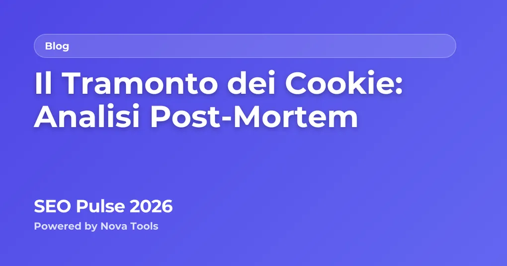 Il Tramonto dei Cookie: Analisi Post-Mortem