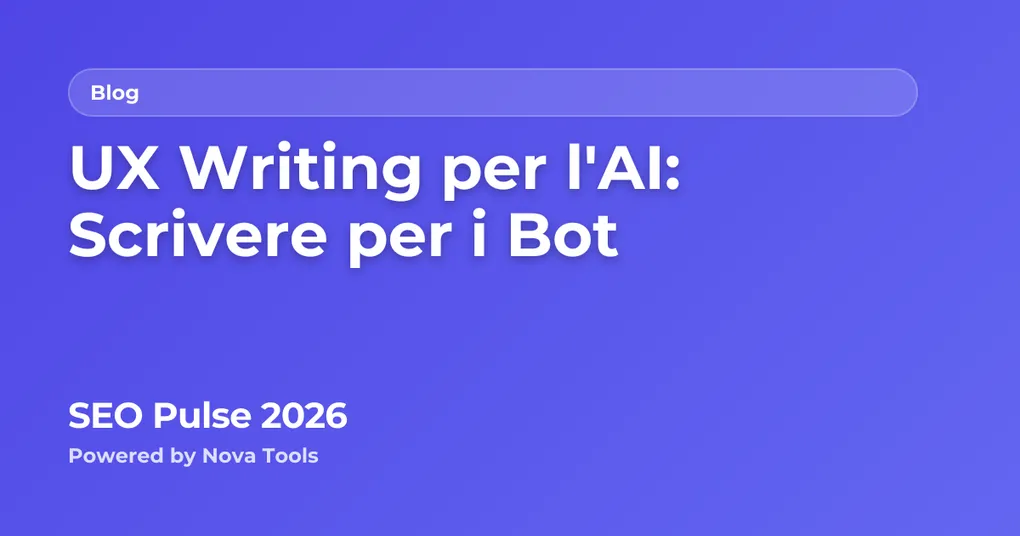 UX Writing per l'AI: Scrivere per i Bot